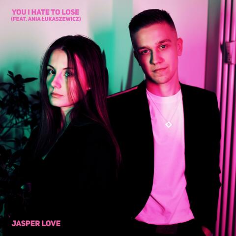 You I Hate To Lose (feat. Ania Łukaszewicz)
