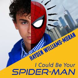 I Could Be Your Spider-Man