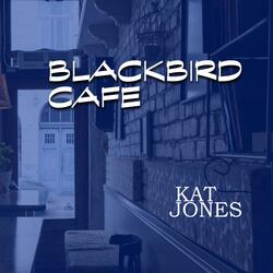 The Blackbird Cafe