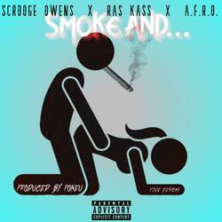 Smoke and... (feat. Ras Kass & A-F-R-O)