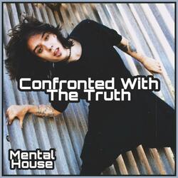 confronted with the truth