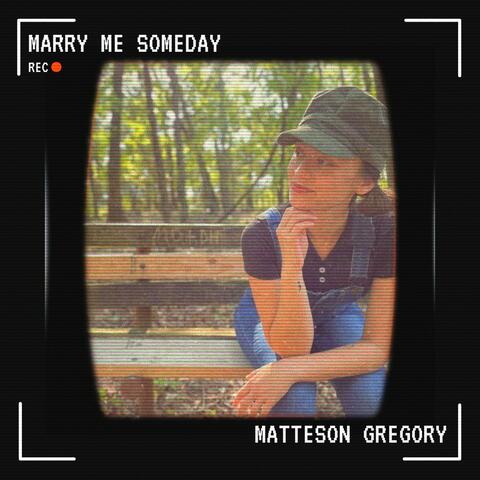 Marry Me Someday