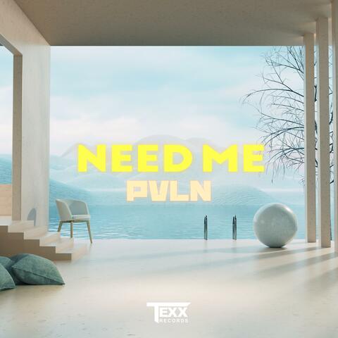 Need Me