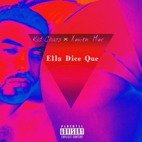 Ella Dice Que (feat. Xavien Mac)