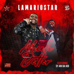 Much Better (feat. Sy Ari Da Kid)