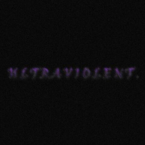 ULTRAVIOLENT.