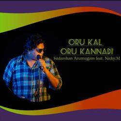 Oru kal oru kannadi