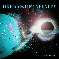 Dreams of Infinity