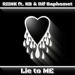 Lie to Me (feat. Rif Baphomet & KB)