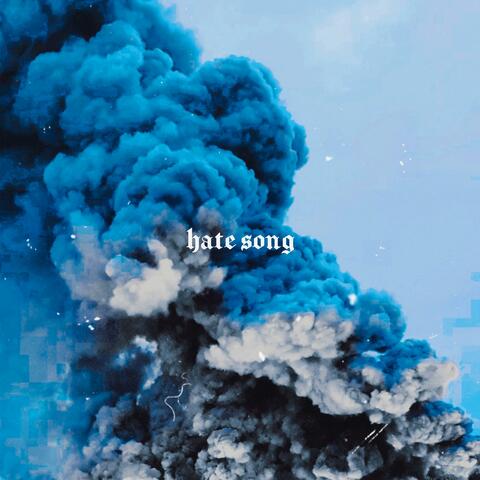 Hate Song (feat. LuckySings & Under My Pillow)