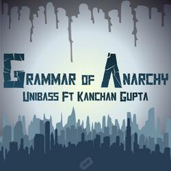 Grammar of Anarchy (feat. Kanchan Gupta)