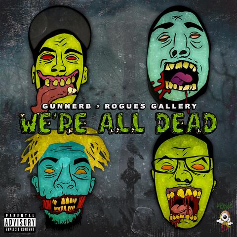 We're All Dead (feat. Rogues Gallery)