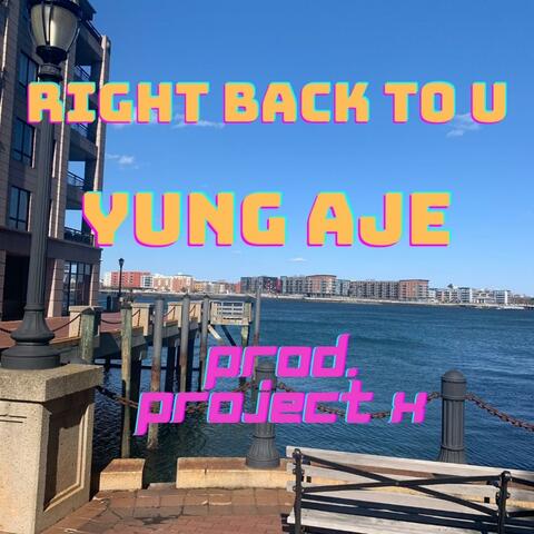 Right Back to U