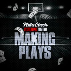 MAKING PLAYS (feat. Femdot)