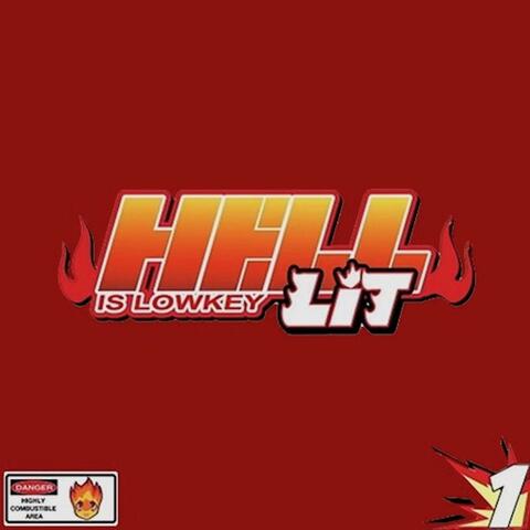 Hell is Lowkey Lit: Episode 1