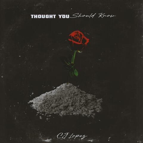 Thought You Should Know