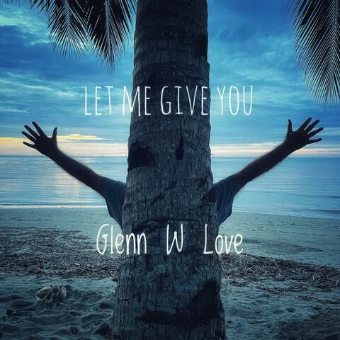 Let Me Give You