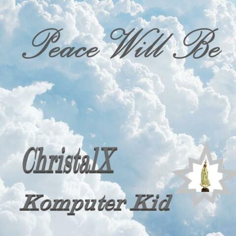 Peace Will Be