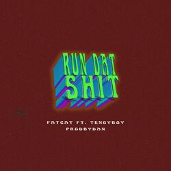 Run Dat Shit Remix