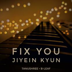 Fix You | Jiyein Kyun (feat. B-Leaf)
