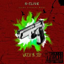 Watch Ya Step (feat. $aint Laurent Mont)