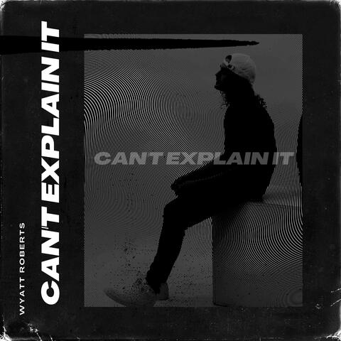 Can't Explain It