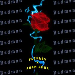 Badman (feat. Adam Amor)
