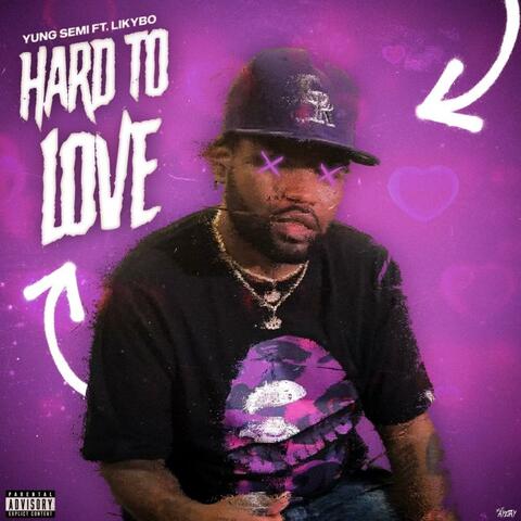 Hard To Love (feat. Likybo)