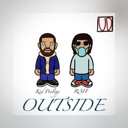 Outside (feat. Raff)