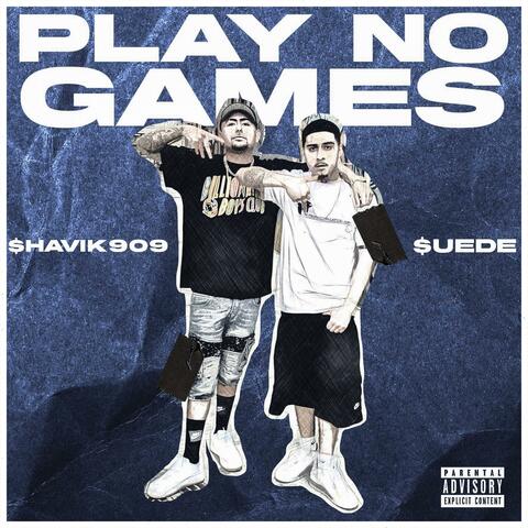 Play No Games (feat. $uede)