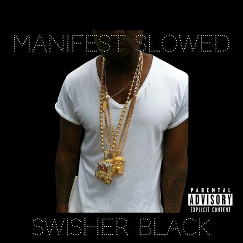 Manifest Slowed