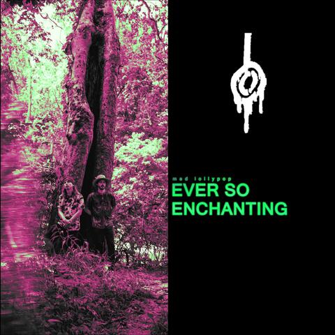 Ever So Enchanting