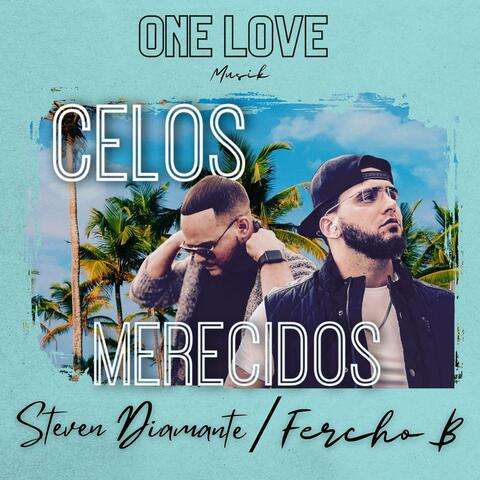 Celos Merecidos (feat. Fercho B)