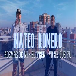 Ademas de mi / El tren / Yo se que tu