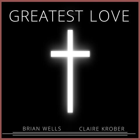 Greatest Love (feat. Claire Krober)