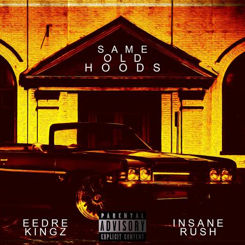 Same Old Hoods (feat. Insane Rush)