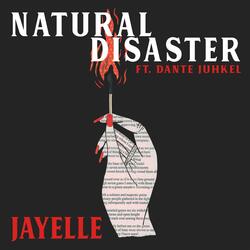 Natural Disaster (feat. Dante Juhkel)