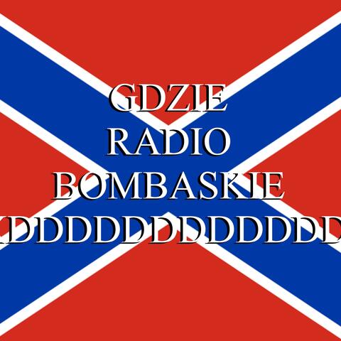 Gdzie Radio Bombaskie?