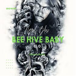 Bee Hive Baby (feat. Hard Blow)