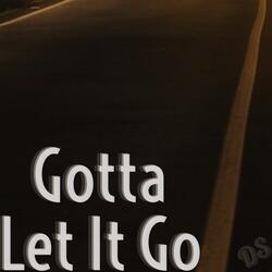 Gotta let it go