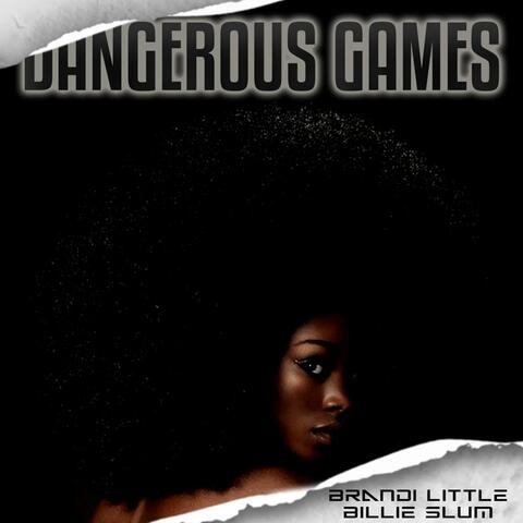 Dangerous Games (feat. Brandi Little)