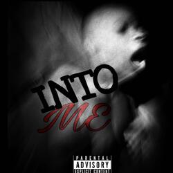 Into Me (feat. King Locus)