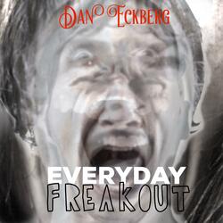 Everyday Freakout