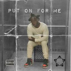 Put On For Me