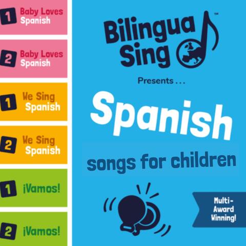 Spanish Songs for Children (BilinguaSing Megamix)