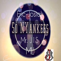 So NYankees (feat. Mr. J1S & ML)