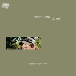 Water Me Down (feat. Tyler O'Neil)