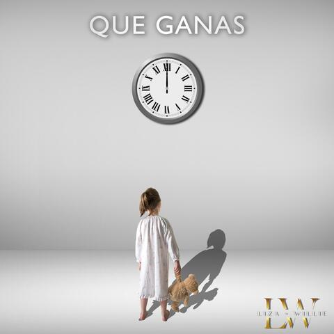 Que Ganas