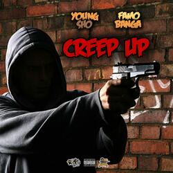 Creep Up (feat. Famo Banga)