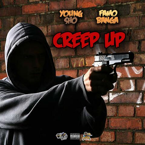 Creep Up (feat. Famo Banga)